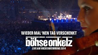 Böhse Onkelz - Wieder mal ´nen Tag verschenkt (Live am Hockenheimring 2014)