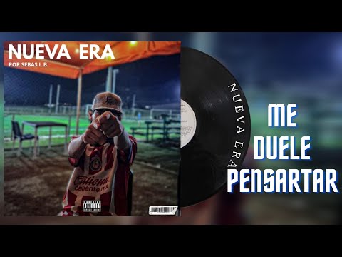 SEBAS L.B me duele pensar (NUEVA ERA)