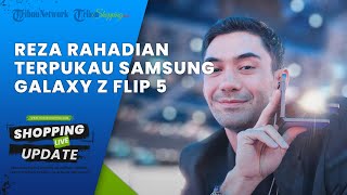 Tanggapan Reza Rahadian saat Ikut Meriahkan Peluncuran Samsung Galaxy Z Flip 5: UPGRADE Banget!