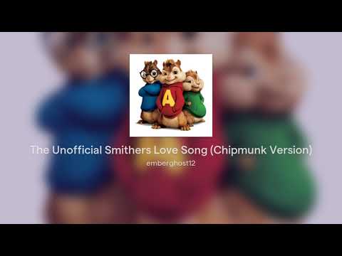 The Unofficial Smithers Love Song (Chipmunk Version)