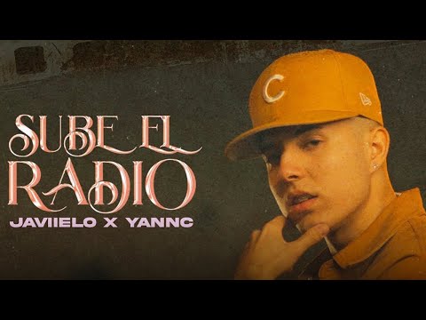 Javiielo x YannC - Sube El Radio 📻 [Official Video]