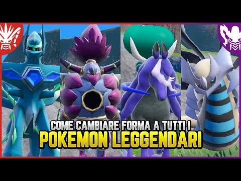 COME CAMBIARE FORMA A TUTTI I POKEMON LEGGENDARI su Scarlatto e Violetto