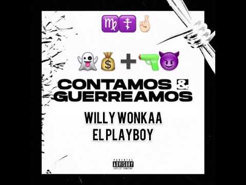 Willy Wonkaa - Contamos & Guerreamos 💰🔫