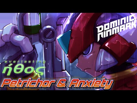 Petrichor & Anxiety from  Everlasting Ethos -A Mega Man Zero Tribute Album-