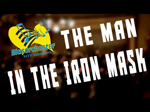 The man in the Iron Mask (Der Mann in der eisernen Maske) - Blasorchester MTV Salzhausen