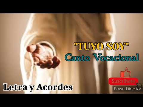 TUYO SOY-Canto Vocacional-letra y acordes en la descripción