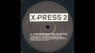 X-Press 2 - Strobelight Silhouette