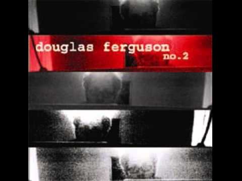 Douglas Ferguson - Morning