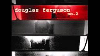 Douglas Ferguson - Morning