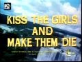 Kiss the Girls and Make Them Die (credits ...