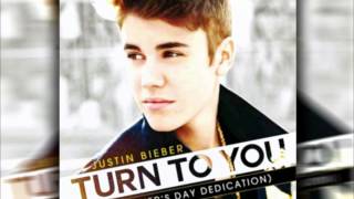 Justin Bieber Newest Song Turn To You (Mother's Day Dedication) (Audio)
