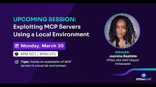 OffSec Live | Exploiting MCP Servers Using a Local Environment (featuring Jasmine Baptiste)