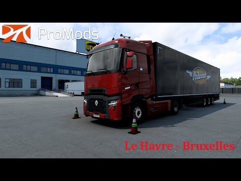 Renault T520 | Le Havre - Bruxelles | ETS2 | 1.40 | ProMods 2.55