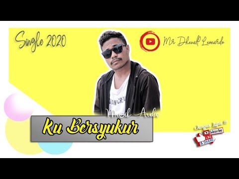 KU BERSYUKUR_MR DHEVALL LEONARDO [OFFICIAL AUDIO 2020] ada