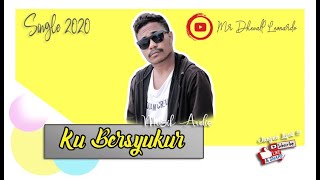 Download lagu KU BERSYUKUR_MR DHEVALL LEONARDO [ AUDIO 2020] ada mp3