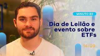 Dia de leilão e evento sobre ETFs | Minuto B3 – 14/09/2021
