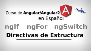 Curso de Angular - Directivas de Estructura | ngIf, ngFor, ngSwitch