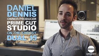 Daniel Dennis of Prime Cut Studio on the Argosy Dual 15