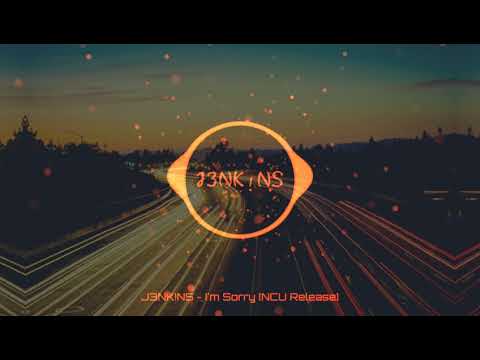 J3NK NS  -  I m Sorry  (NCU Release)