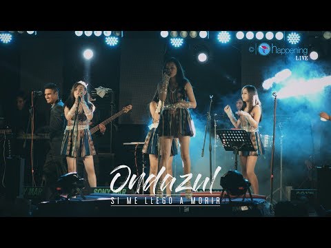 ONDAZUL -  SI ME LLEGO A MORIR - MI GUITARRA -  MI NIÑO PRECIOSO-EN VIVO 2017