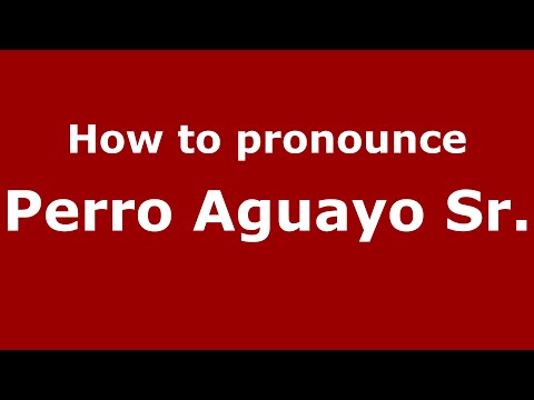 How to pronounce Perro Aguayo Sr. (Mexico/Mexican Spanish) - PronounceNames.com