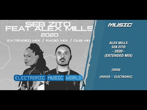 MUSIC: Seb Zito feat. Alex Mills - 2020 (Extended Mix)