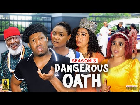 DANGEROUS OATH (SEASON 3) {NEW TRENDING MOVIE} - 2021 LATEST NIGERIAN NOLLYWOOD MOVIES