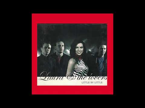2005 Laura & The Lovers - Little By Little
