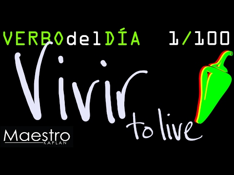 Verb of the day     VIVIR - TO LIVE ·   1/100