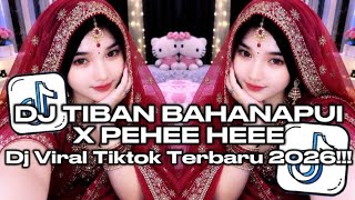 Download lagu DJ TIBAN BAHANAPUI X PEHEE HEEE || DJ VIRAL TIKTOK TERBARU 2026 YANG KALIAN CARI‼️ mp3
