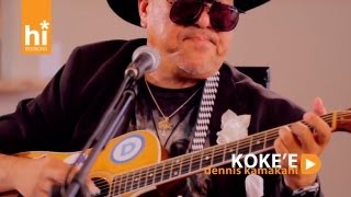 Dennis Kamakahi - Koke'e (HiSessions.com Acoustic Live!)