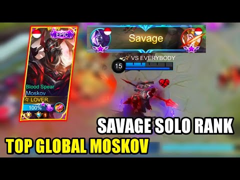 TOP GLOBAL MOSKOV SAVAGE SOLO RANK, META HYPER CARRY SETELAH UPDATE - MOBILE LEGENDS