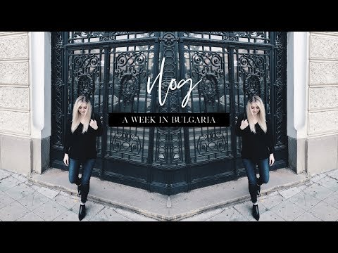 A WEEK IN BULGARIA | Kayla Hines