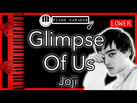 Glimpse Of Us (LOWER -3) - Joji - Piano Karaoke Instrumental