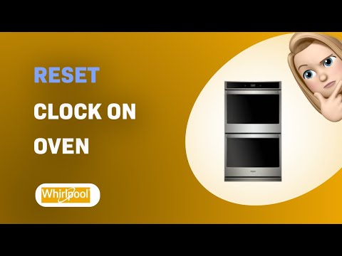 How to Reset the Clock on Whirlpool Oven WOD51EC0HS