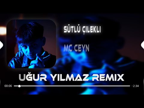 Mc Ceyn - Sütü Çilekli (Uğur Yılmaz & Necati Demir Remix)