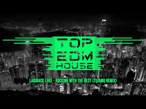 Laidback Luke - Rocking With The Best (Tujamo Remix)