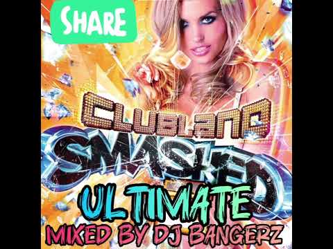 Clubland Smashed : Ultimate 💯 2 Hour mashup mix 🔥 2024😎