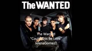 The Wanted - Could This Be Love (Studio Version)