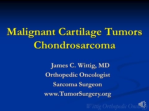 Orthopedic Oncology Course - Malignant Cartilage Tumors (Chondrosarcoma)- Lecture 6 