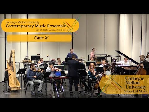Carnegie Mellon Contemporary Ensemble - Chin: Xi