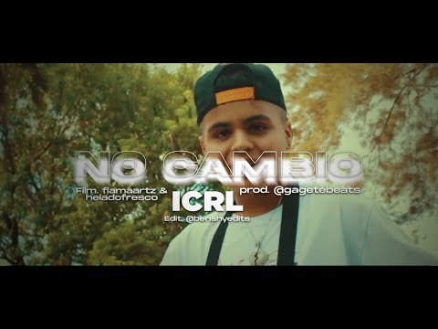 ICRL - No Cambio (Video Oficial)