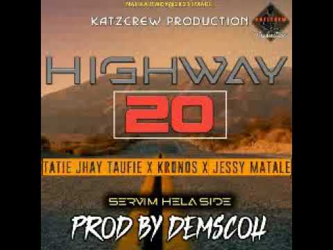 HIGHWAY 20 (2021)Tatie Jay Taufie X Kronos X Jessy Matale (Katz crew production)