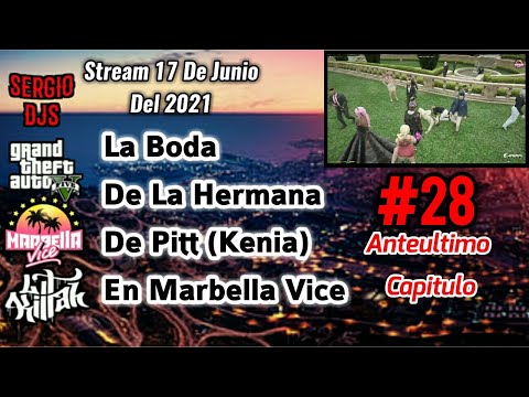LIT KILLAH STREAM GTA V ROLEPLAY LA BODA DE LA HERMANA DE PITT (KENIA) EN MARBELLA VICE #28