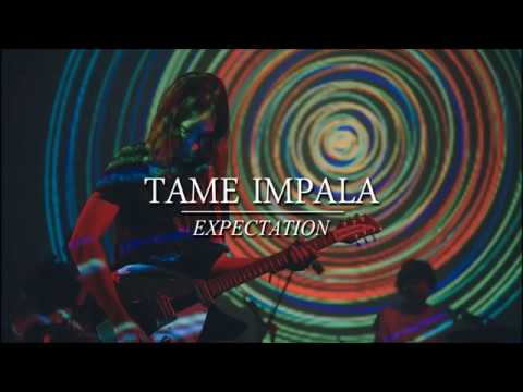 Tame Impala - Expectation (Lyrics/Subtitulada)