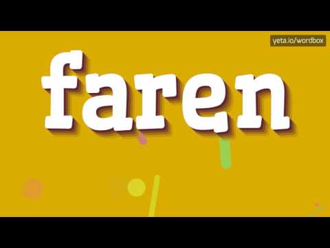 FAREN - HOW TO PRONOUNCE IT!?