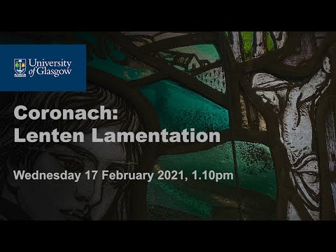 Coronach: Lenten Lament