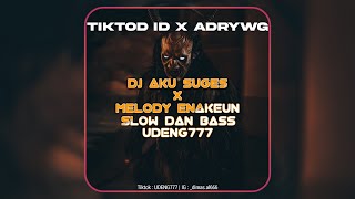 Download lagu DJ Aku Suges ( TIKTOD ID - Topic ) & Melody Enakeun ( @Adrywg_chanel.officiall ) Full Bass&Slow | UDENG777 mp3 Download lagu DJ Aku Suges ( TIKTOD ID - Topic ) & Melody Enakeun ( @Adrywg_chanel.officiall ) Full Bass&Slow | UDENG777 mp3