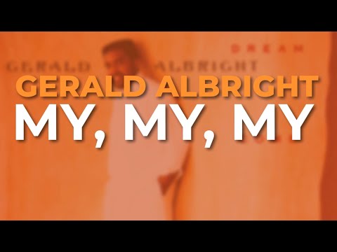Gerald Albright - My, My, My (Official Audio)