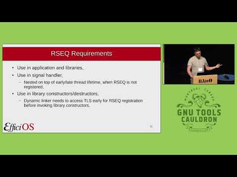 Adding Linux Restartable Sequence (rseq) support in glibc - GNU Tools Cauldron 2019